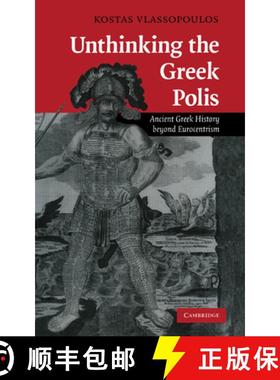 【3-4周达】Unthinking the Greek Polis: Ancient Greek History Beyond Eurocentrism [9780521877442]