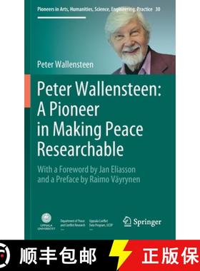 【3-4周达】Peter Wallensteen: A Pioneer in Making Peace Researchable : With a Foreword by Jan Eliasso... [9783030628475]