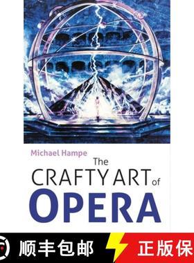 【3-4周达】Crafty Art of Opera - For those who make it, love it or hate it: For those who make it, lo... [9781783270972]