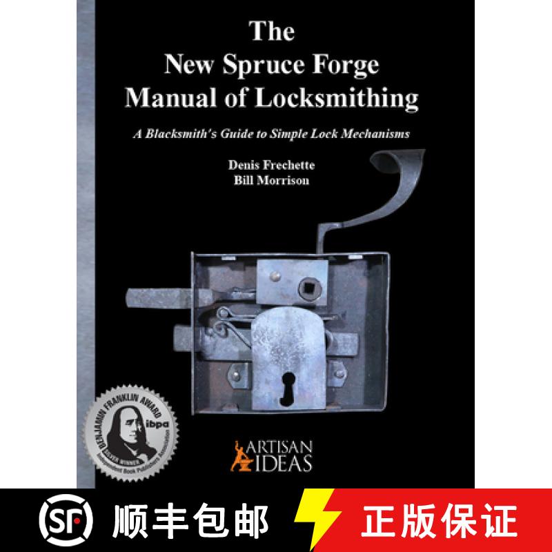 预订 The New Spruce Forge Manual of Locksmithing: A Blacksmith's Guide to Simple Lock Mechanisms [9781733325004]