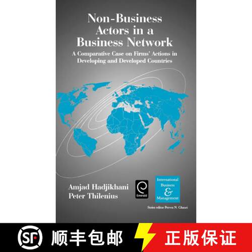 【3-4周达】精装 Non–Business Actors in a Business Network – A Comparative Case on Firms` Actions in... [9780080446158]