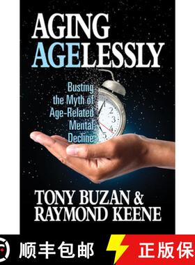 【3-4周达】Aging Agelessly : Busting the Myth of Age-Related Mental Decline [9781722506384]