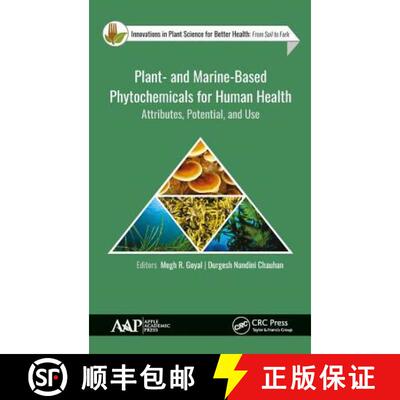 【3-4周达】精装 Plant- and Marine- Based Phytochemicals for Human Health: Attributes, Potential, and Use [9781771886703]