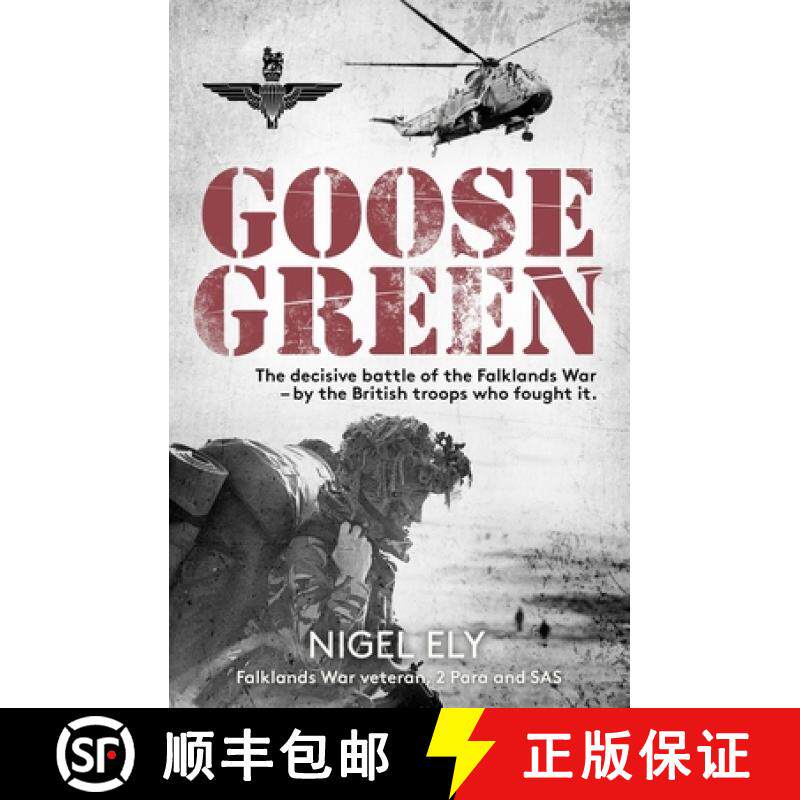 【3-4周达】Goose Green: The Decisive Battle of the Falklands War - By the British Troops Who Fought It [9781789465549]