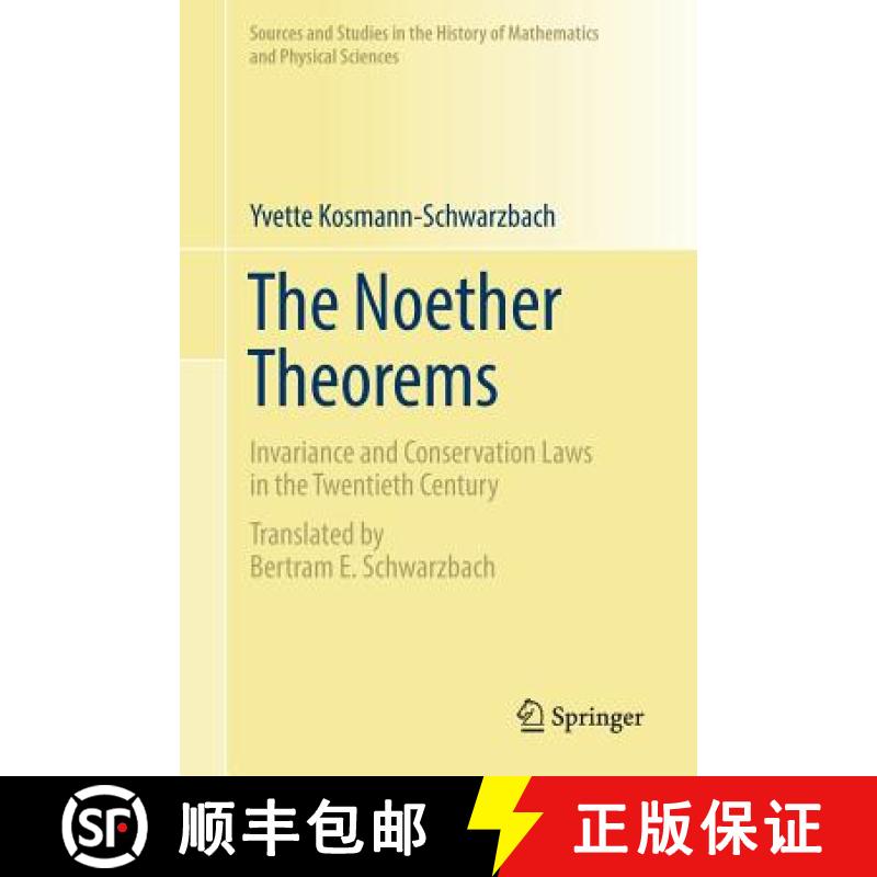 【3-4周达】The Noether Theorems : Invariance and Conservation Laws in the Twentieth Century [9781461427681]