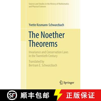【3-4周达】The Noether Theorems : Invariance and Conservation Laws in the Twentieth Century [9781461427681]