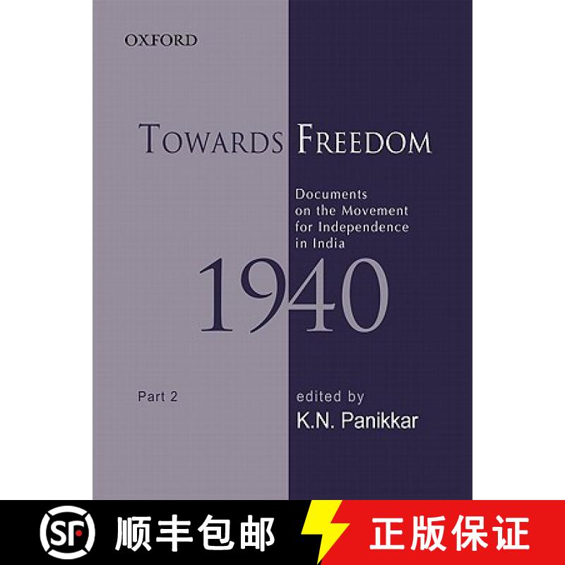 预订 Towards Freedom: Documents on the Movement for Independence in India 1940, Part II [9780198070030]