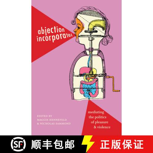 【3-4周达】精装 Abjection Incorporated – Mediating the Politics of Pleasure and Violence [9781478001898]