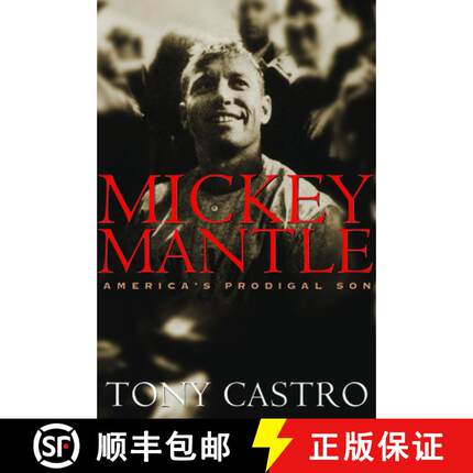 预订 Mickey Mantle: America's Prodigal Son [9781574885316]