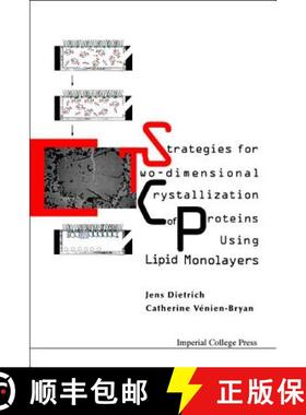 【3-4周达】Strategies for Two-Dimensional Crystallization of Proteins Using Lipid Monolayers [9781860944284]