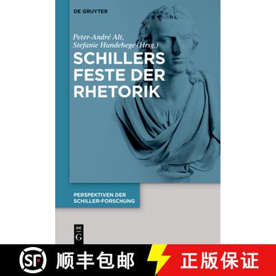 【3-4周达】精装 Schillers Feste der Rhetorik [9783110685978]