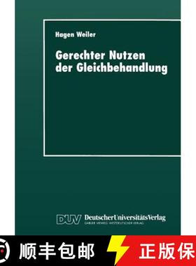 【3-4周达】Gerechter Nutzen Der Gleichbehandlung: Vorlesungen Zur Didaktik Ethischen Ur-Teilens UEber... [9783824442188]