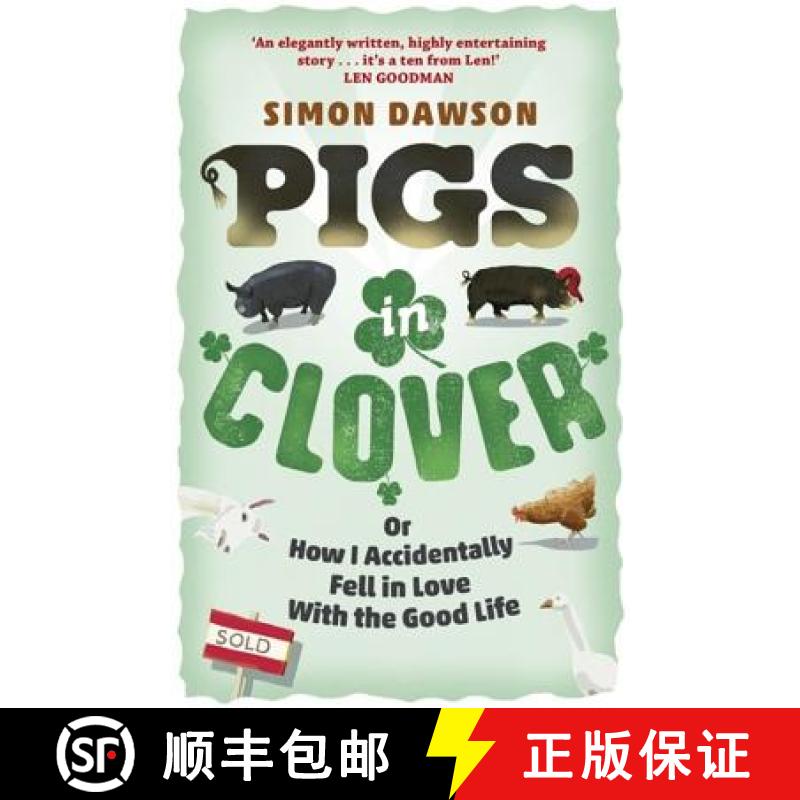 【3-4周达】Pigs in Clover: Or How I Accidentally Fell in Love with the Good Life [9781409154655]