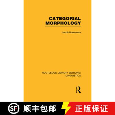 【3-4周达】精装 Categorial Morphology (RLE Linguistics B: Grammar) [9780415723671]