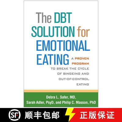 【3-4周达】The Dbt Solution for Emotional Eating: A Proven Program to Break the Cycle of Bingeing and... [9781462533022]
