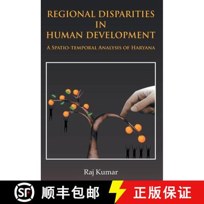 【3-4周达】精装 Regional Disparities In Human Development : In Haryana A Spatio-Temporal Analysis [9789351281900]