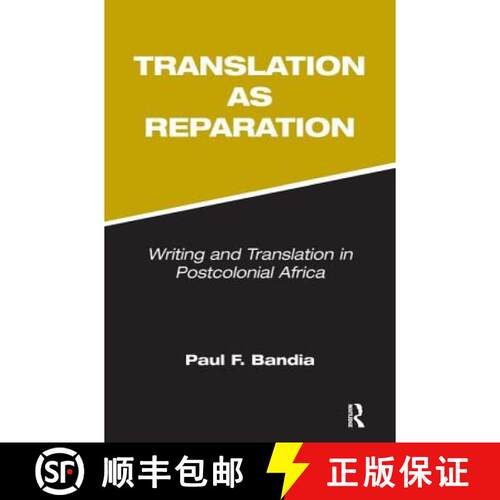 【3-4周达】精装 Translation as Reparation: Writing and Translation in Postcolonial Africa [9781138177451]