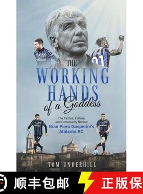【3-4周达】The Working Hands of a Goddess: The Tactics, Culture and Community Behind Gian Piero Gaspe... [9781801501439]
