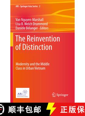 【3-4周达】精装 The Reinvention of Distinction : Modernity and the Middle Class in Urban Vietnam [9789400723054]