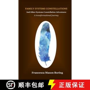 【3-4周达】Family Systems Constellations and Other Systems Constellation Adventures: A transformation... [9780692553107]