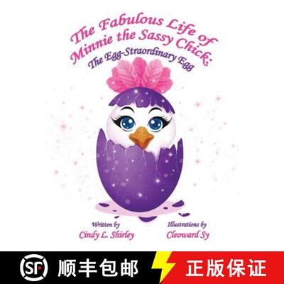 【3-4周达】The Fabulous Life of Minnie the Sassy Chick: The Egg-Straordinary Egg [9780998648026]
