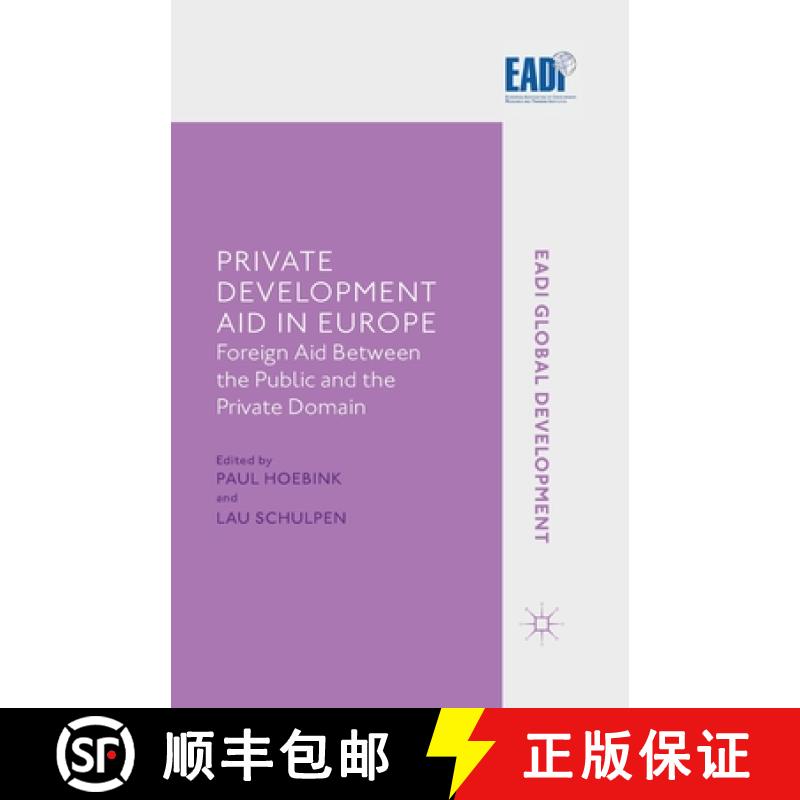 【3-4周达】Private Development Aid in Europe: Foreign Aid Between the Public and the Private Domain [9781349436118]