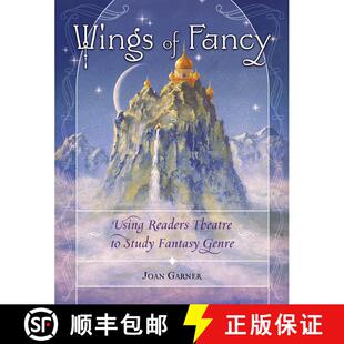 【3-4周达】Wings of Fancy: Using Readers Theatre to Study Fantasy Genre [9781591583424]