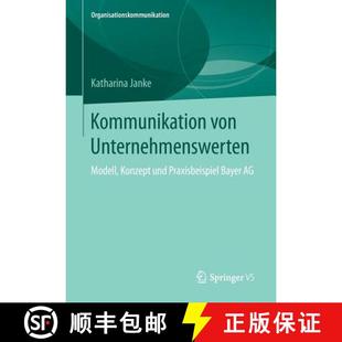 Konzept Unternehmenswerten und Kommunikation Bayer 4周达 9783658087982 von Praxisbeispiel Modell