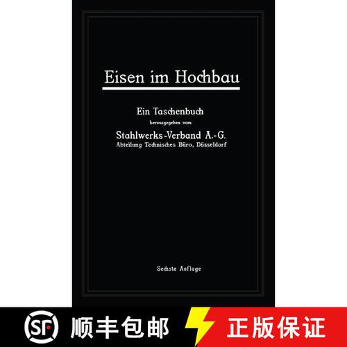 【3-4周达】Eisen Im Hochbau: Ein Taschenbuch Mit Zeichnungen, Zusammenstellungen, Technischen Vorschr... [9783642506314]