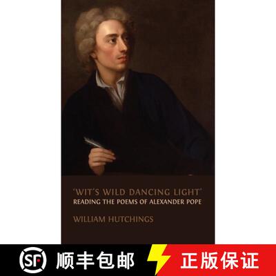 【3-4周达】'Wit's Wild Dancing Light': Reading the Poems of Alexander Pope [9781800643017]