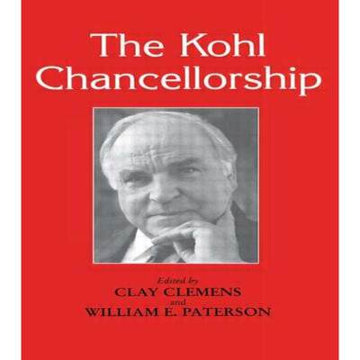 【4周达】The Kohl Chancellorship: Asseses the Leadership and Legacy of the Longest Serving German Cha... [9780714644417]