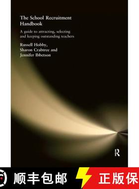 【3-4周达】The School Recruitment Handbook: A Guide to Attracting, Selecting and Keeping Outstanding ... [9781138147799]