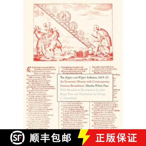 【3-4周达】精装 The Kipper Und Wipper Inflation, 1619-23: An Economic History with Contemporary Germa... [9780300146769]