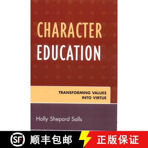 【3-4周达】Character Education : Transforming Values into Virtue [9780761836124]