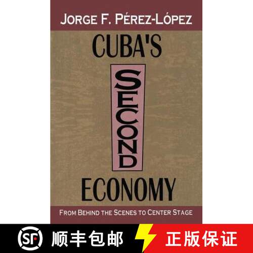 【3-4周达】精装 Cuba's Second Economy: From Behind the Scenes to Center Stage: From Behind the Scenes... [9781560001898]