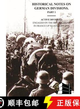【3-4周达】HISTORICAL NOTES on GERMAN DIVISIONS ENGAGED on THE BRITISH FRONT in FRANCE up to JANUARY ... [9781783310364]