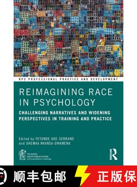 【3-4周达】Reimagining Race in Psychology: Challenging Narratives and Widening Perspectives in Traini... [9781032541150]