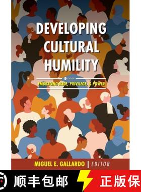 预订 Developing Cultural Humility: Embracing Race, Privilege, and Power [9781516539161]