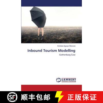 【3-4周达】Inbound Tourism Modelling: Gothenburg Case (Aufl.) (Aufl.) [9783659777219]