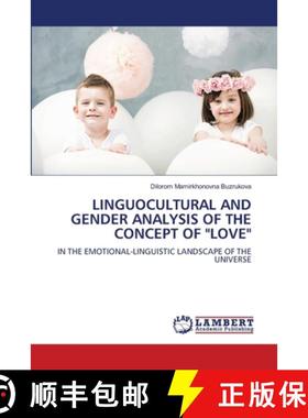 【3-4周达】Linguocultural and Gender Analysis of the Concept of Love [9783659830785]