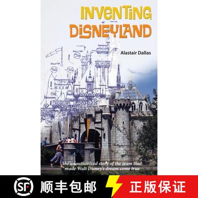 【3-4周达】Inventing Disneyland: The Unauthorized Story of the Team That Made Walt Disney's Dream Com... [9798896091622]