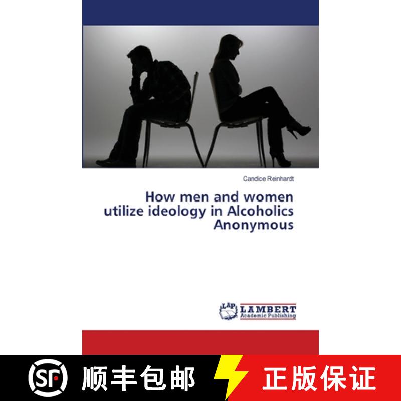 预订 How men and women utilize ideology in Alcoholics Anonymous [9783659455520]