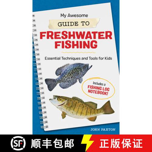 【3-4周达】My Awesome Guide to Freshwater Fishing: Essential Techniques and Tools for Kids [9781648768903]