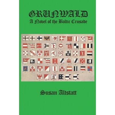 【4周达】Grunwald: A Novel of the Baltic Crusade [9798885270250]