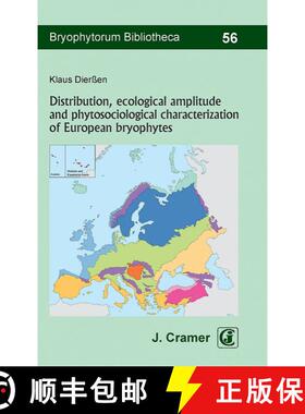 预订 Distribution, Ecological Amplitude and Phytosociological Characterization of European Bryophytes [9783443620288]