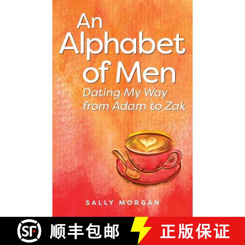 【3-4周达】An Alphabet of Men: Dating My Way from Adam to Zak [9780995843608]