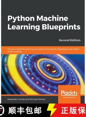 预订 Python Machine Learning Blueprints: Put your machine learning concepts to the test by developing... [9781788994170]