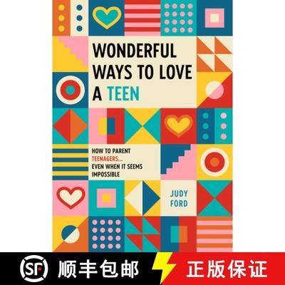 【3-4周达】Wonderful Ways to Love a Teen : How to Parent Teenagers...Even When It Seems Impossible [9781684810222]