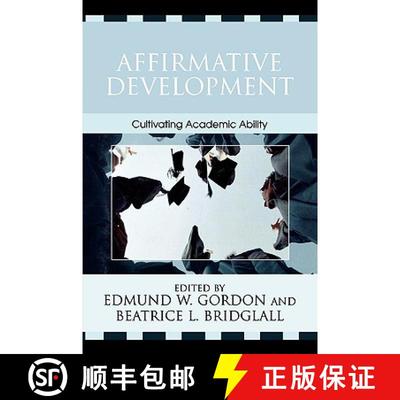 【4周达】Affirmative Development : Cultivating Academic Ability [9780742516595]