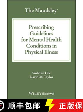【3-4周达】Maudsley Prescribing Guidelines for Mental Hea lth Conditions in Physical Illness [9781394192403]
